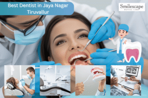 Best Dentist in Jaya Nagar,tiruvallur