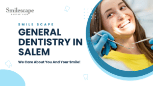 General Dentistry in Salem